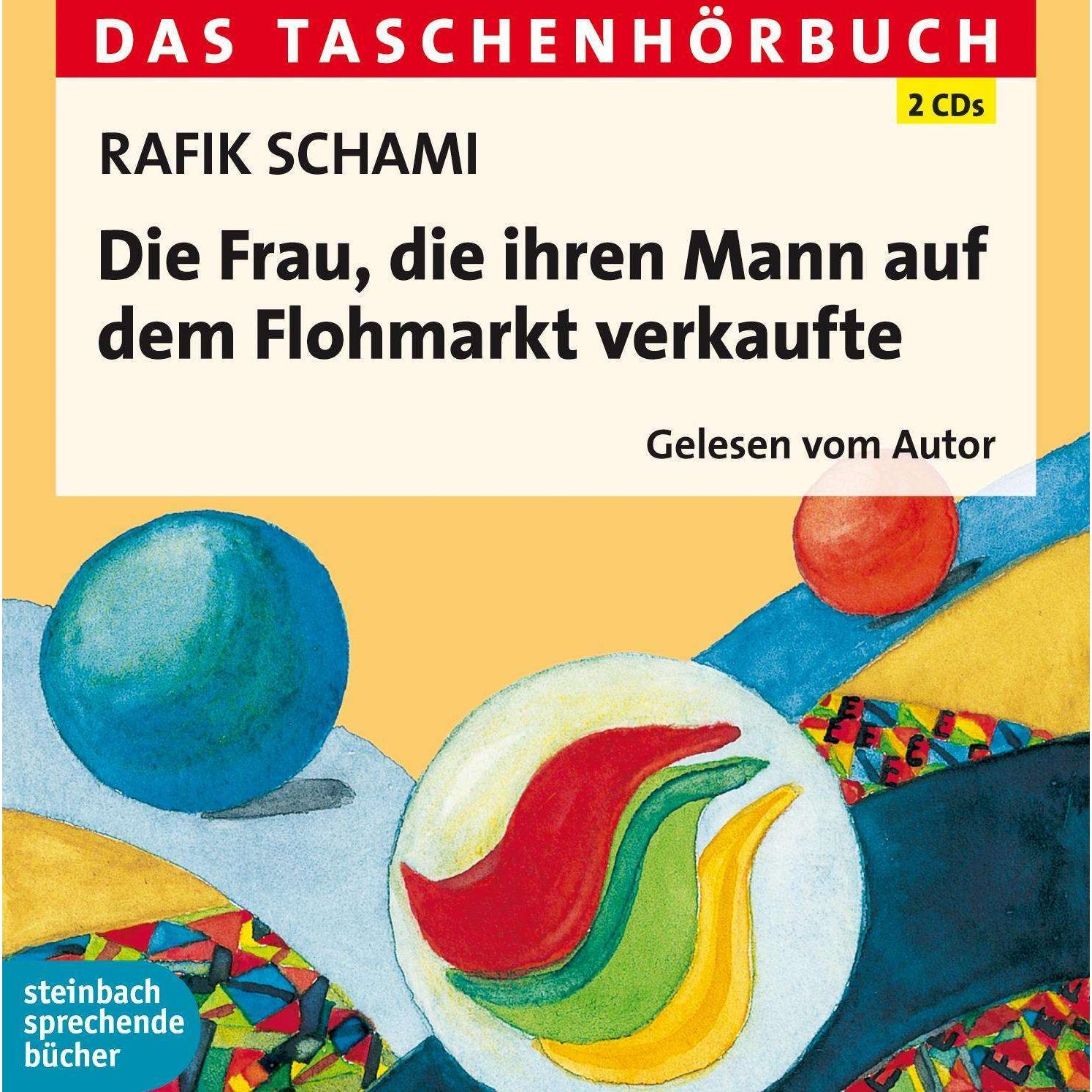 Die Frau, die ihren Mann auf dem Flohmarkt verkaufte, Hörbücher von Rafik Schami