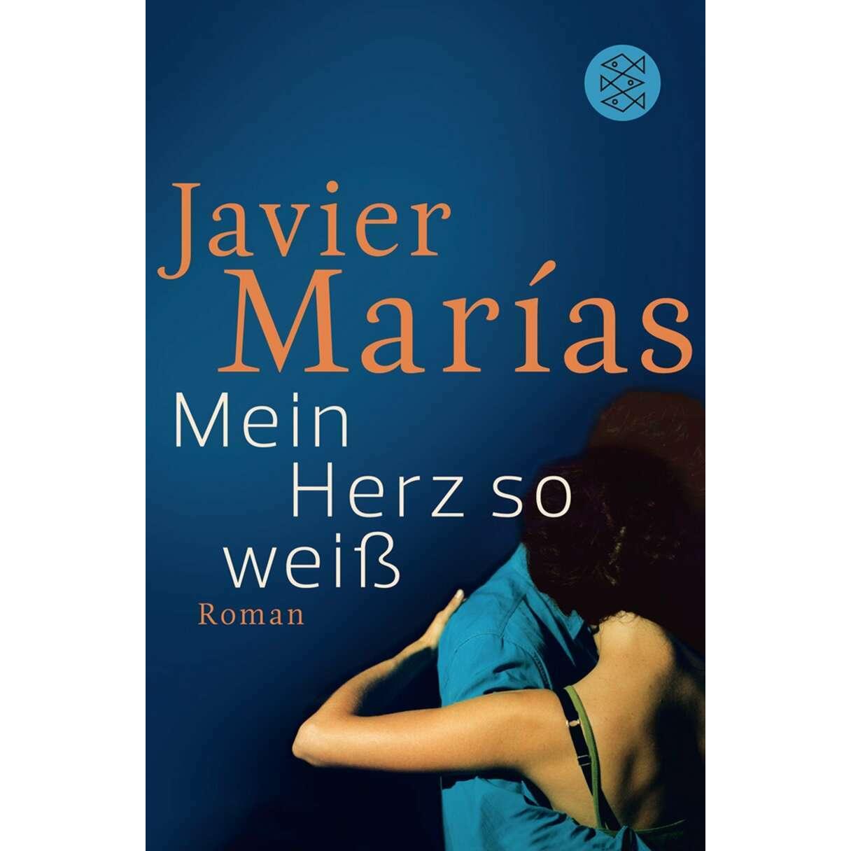Mein Herz so weiss, Belletristik von Javier Marías