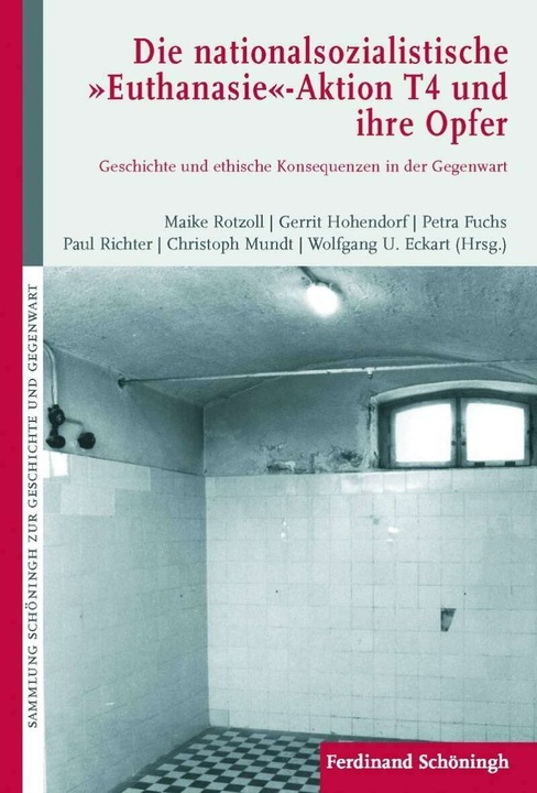Produktbild Die nationalsozialistische "Aktion T4" und ihre Opfer (Deutsch, Volker Roelcke, Wolfgang U. Eckart, Thomas Beddies, Gerrit Hohendorf, Maike Rotzoll, 2010)