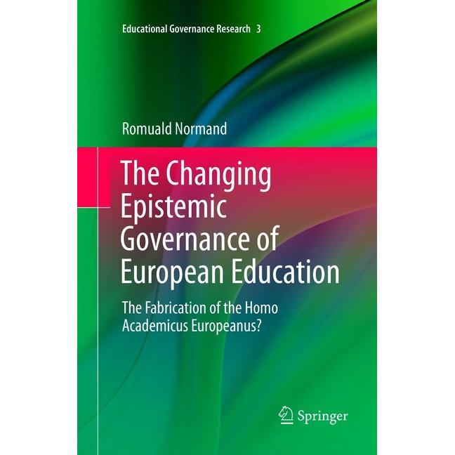 The Changing Epistemic Governance of European Education, Fachbücher von Romuald Normand