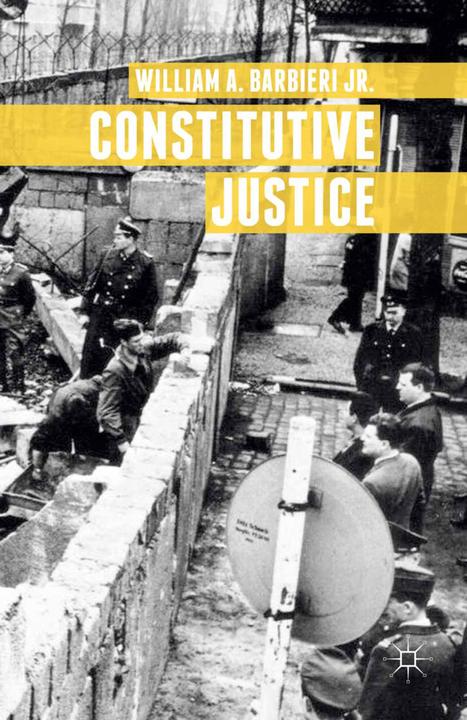 Produktbild Constitutive Justice (William A. Barbieri, 2017)