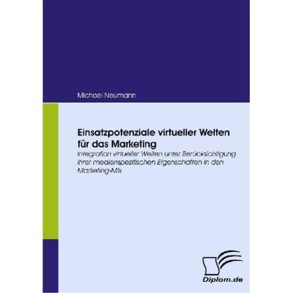 Einsatzpotenziale virtueller Welten für das Marketing, Fachbücher von Michael Neumann