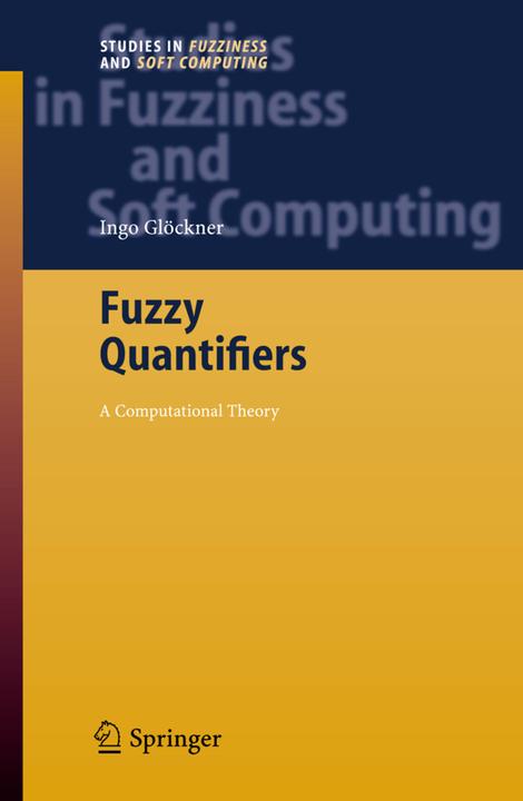 Fuzzy Quantifiers (Ingo Glöckner, 2010)