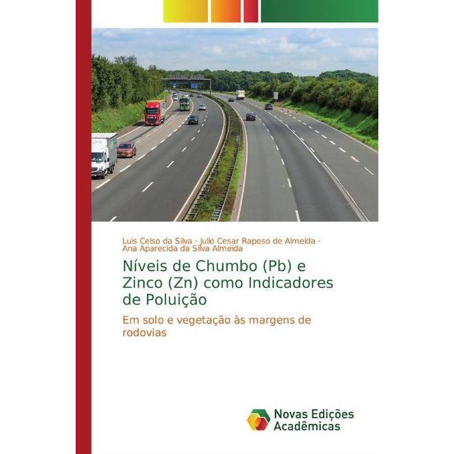 Níveis de Chumbo (Pb) e Zinco (Zn) como Indicadores de Poluição, Fachbücher von Ana Aparecida da Silva Almeida, Julio Ce...