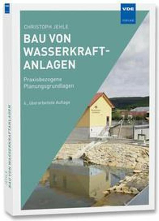 Produktbild Bau von Wasserkraftanlagen (Deutsch, Christoph Jehle, 2015)