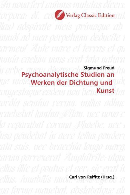 Psychoanalytische Studien an Werken der Dichtung und Kunst (Sigmund Freud, 2010)