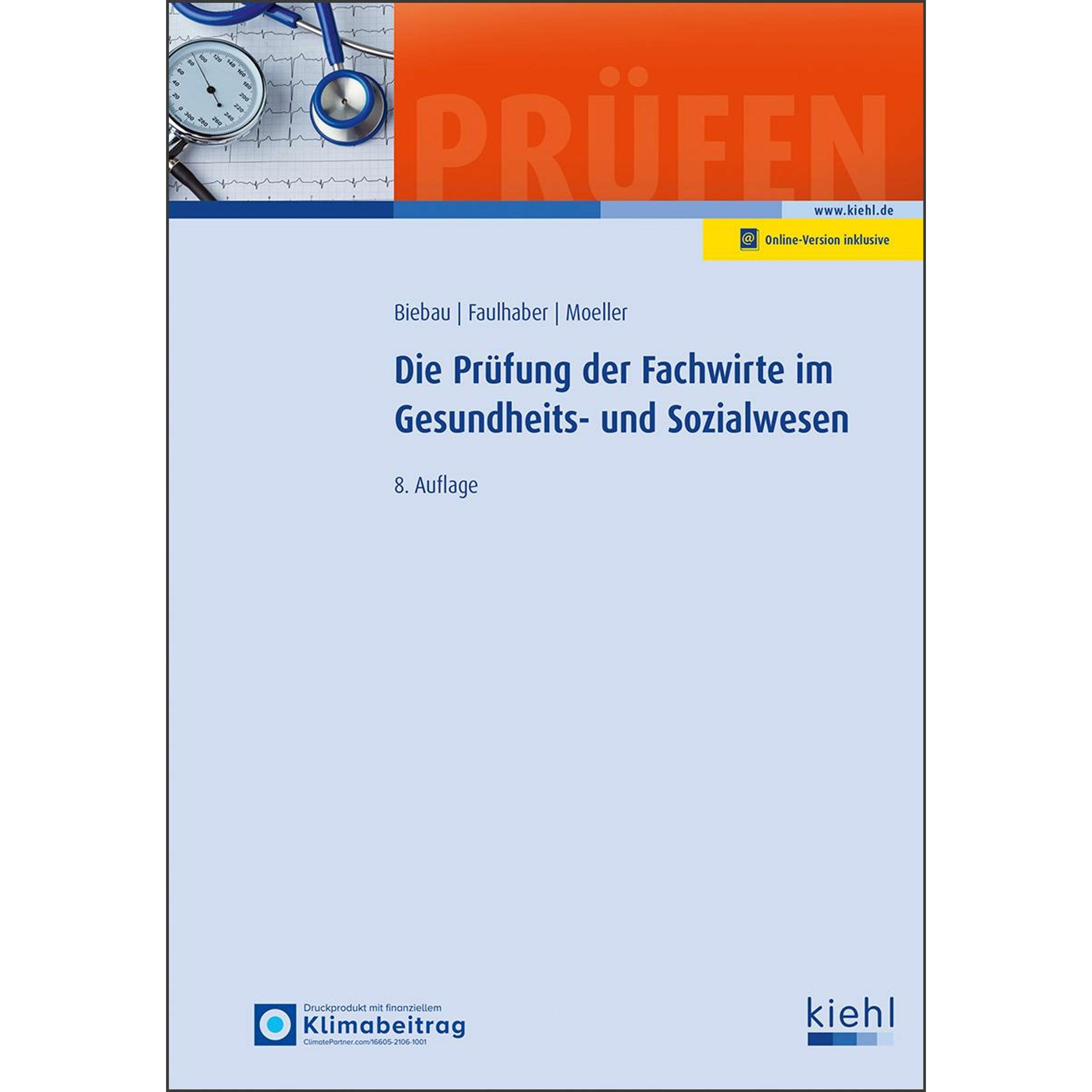 Die Prfung der Fachwirte im Gesundheits- und Sozialwesen, Schulbücher von Ralf Biebau, Dirk Moeller, Marcus Faulhaber