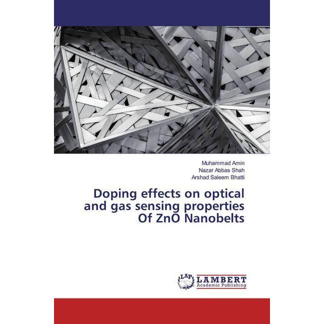 Doping effects on optical and gas sensing properties Of ZnO Nanobelts, Fachbücher von Muhammad Amin, Arshad Saleem Bhatt...