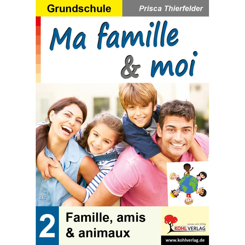 Ma famille & moi / Grundschule, Schulbücher von Prisca Thierfelder