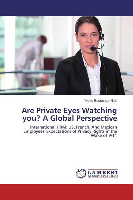 Produktbild Are Private Eyes Watching you? A Global Perspective (Yvette Essounga-Njan, 2015)