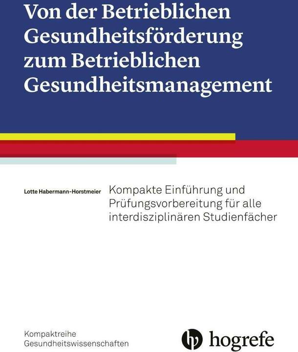 Produktbild Von der Betrieblichen Gesundheitsförderung zum Betrieblichen Gesundheitsmanagement (Deutsch, Lotte Habermann-Horstmeier, 2019)