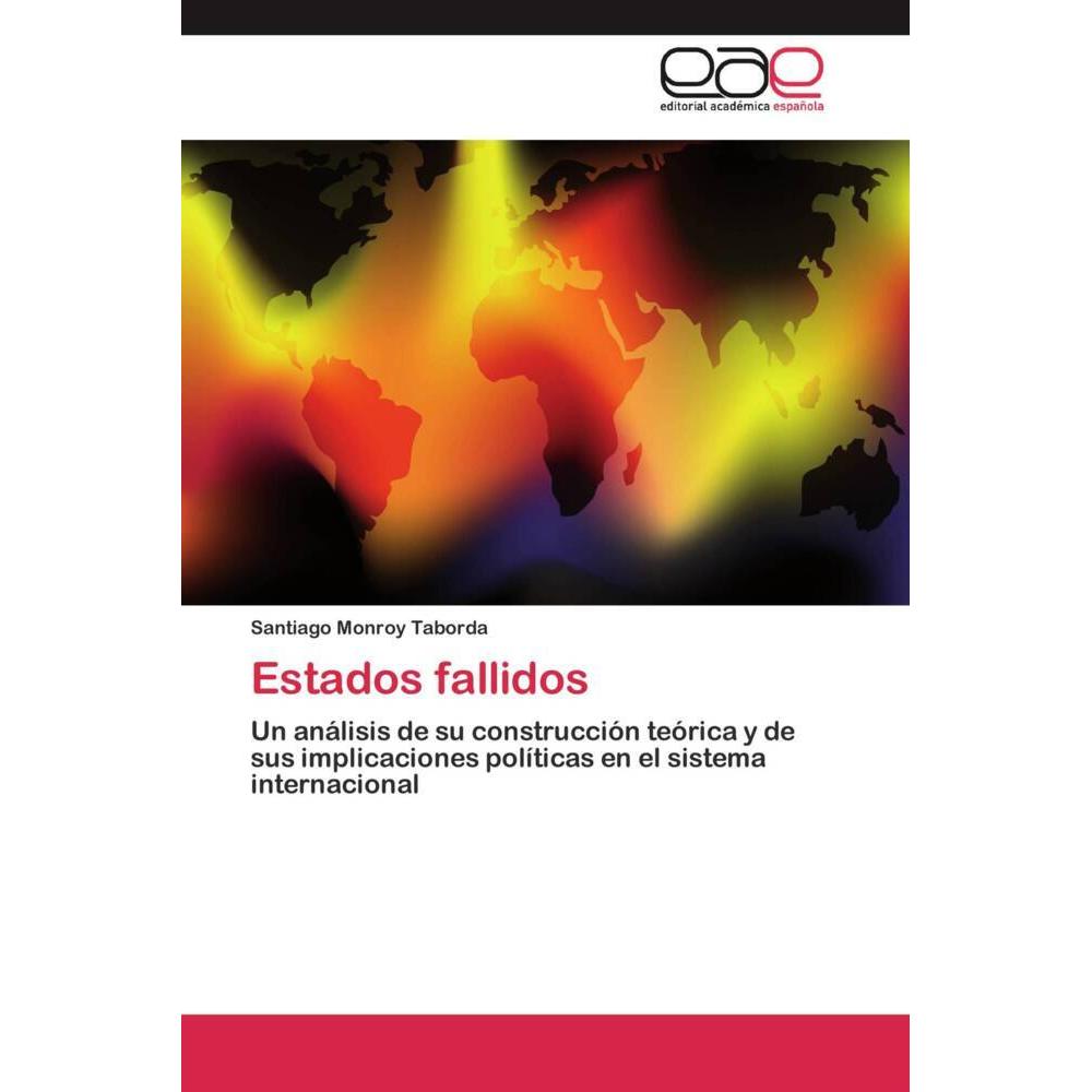 Estados fallidos, Fachbücher von Santiago Monroy Taborda
