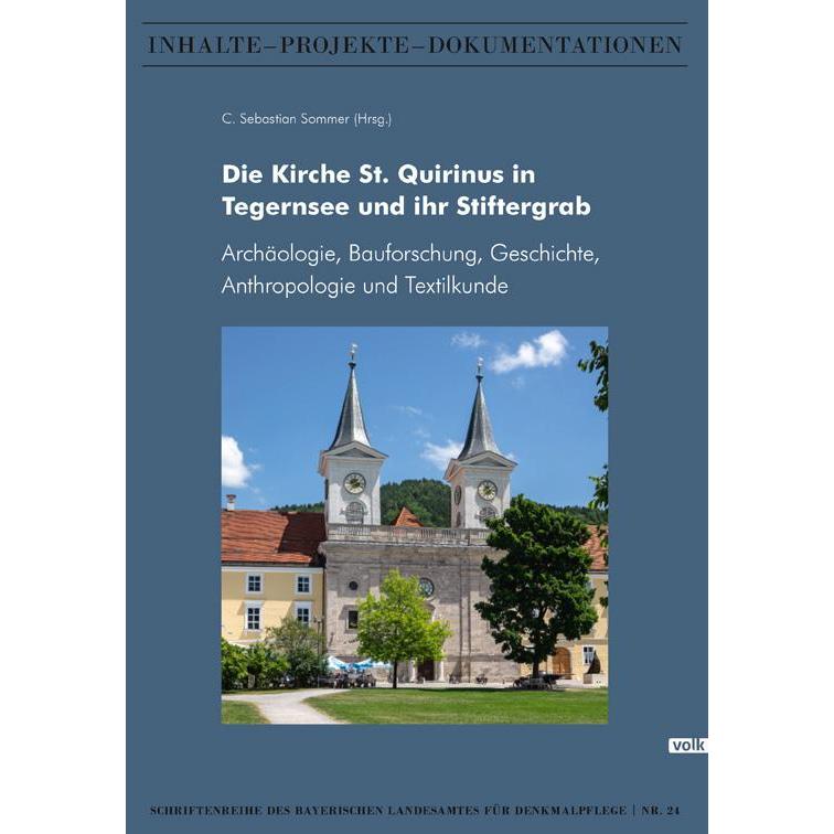 Die Kirche St. Quirinus in Tegernsee und ihr Stiftergrab, Fachbücher von C. Sebastian Sommer