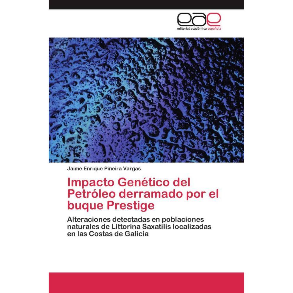 Impacto Genético del Petróleo derramado por el buque Prestige, Fachbücher