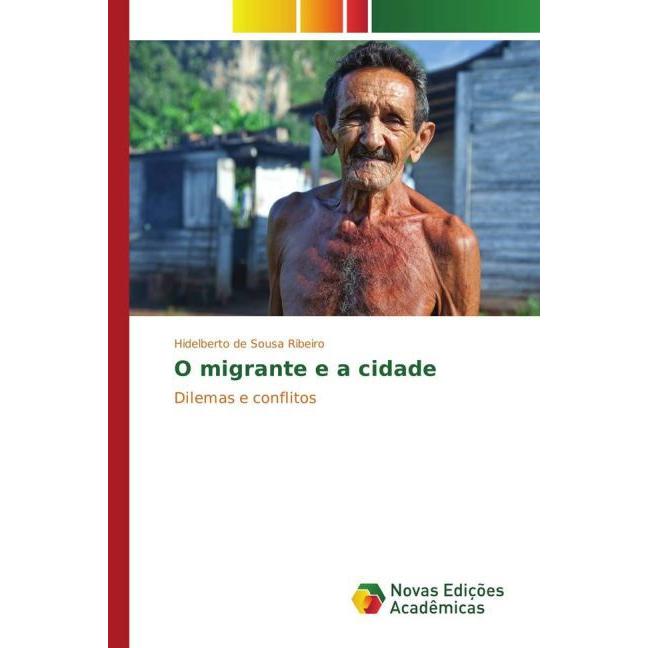 O migrante e a cidade, Fachbücher von Hidelberto de Sousa Ribeiro