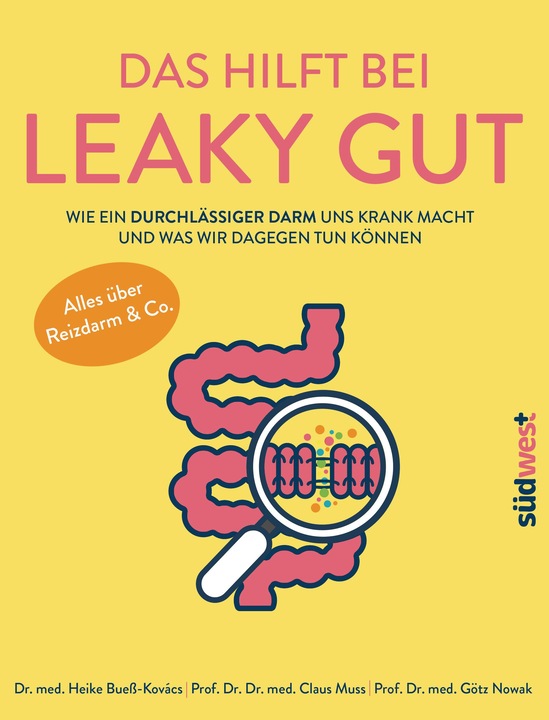 Produktbild Das hilft bei Leaky Gut - Wie ein durchlässiger Darm uns krank macht und was wir dagegen tun (Deutsch, Claus Muss, Götz Nowak, Heike Bueß-Kovács, 2019)