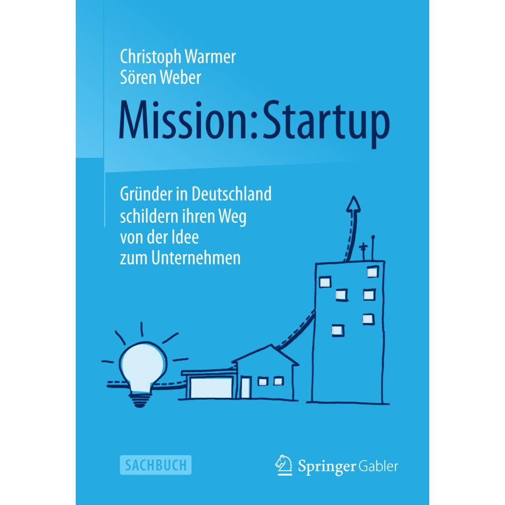 Mission: Startup, Fachbücher von Christoph Warmer, Sören Weber
