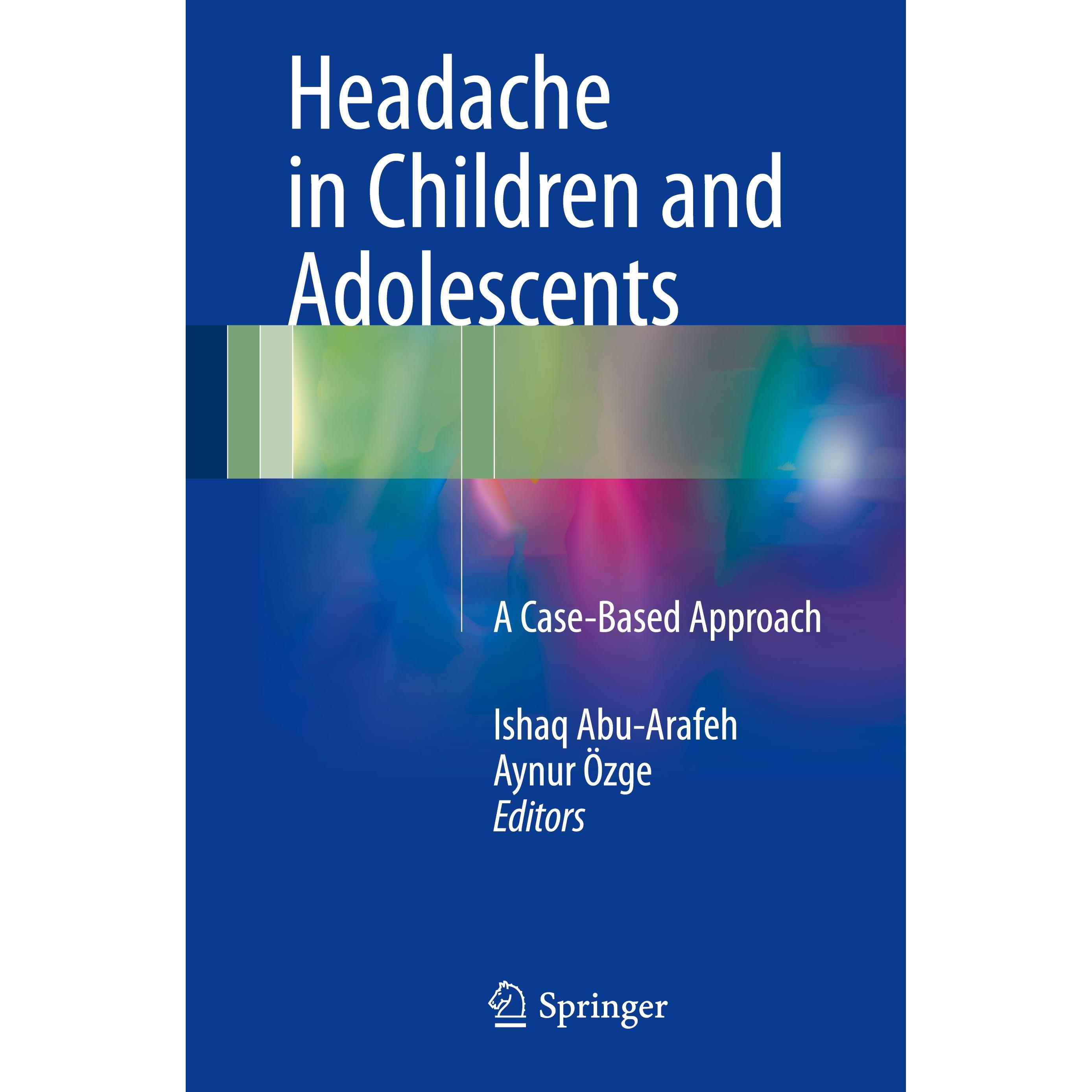 Headache in Children and Adolescents, Fachbücher von Ishaq Abu-arafeh, Aynur Özge