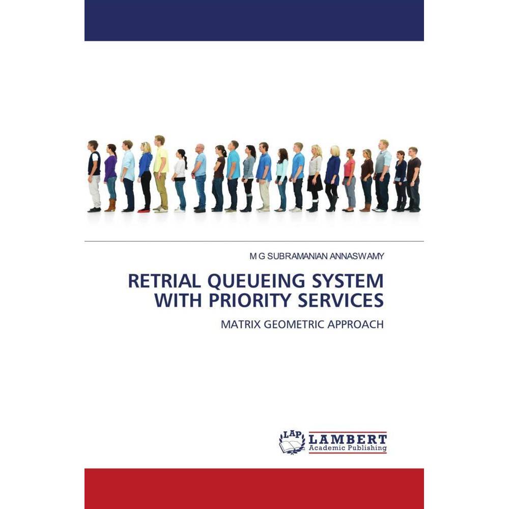Retrial Queueing System With Priority Services, Fachbücher von M G SUBRAMANIAN ANNASWAMY