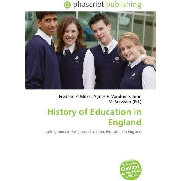 History of Education in England, Fachbücher von Agnes F. Vandome, Frederic P. Miller, John McBrewster