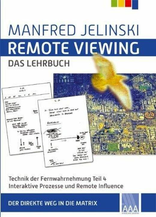Produktbild Ahead and Amazing Remote Viewing - das Lehrbuch 4 (Deutsch, Manfred Jelinski, 2013)