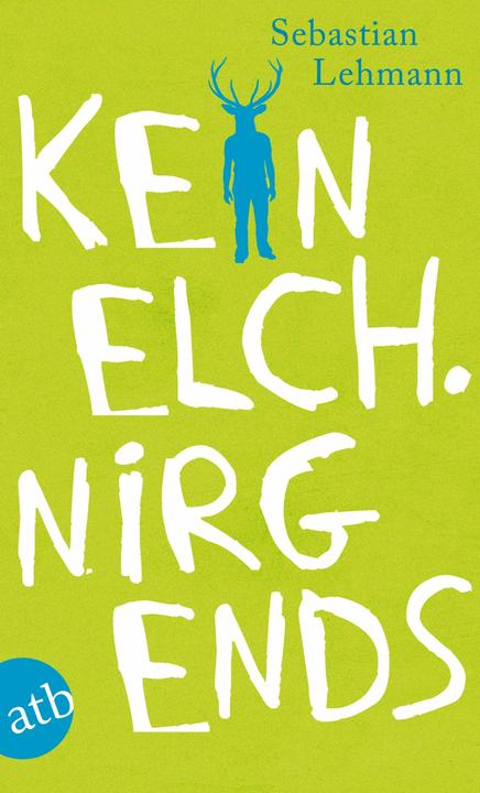 Produktbild Kein Elch. Nirgends (Deutsch, Sebastian Lehmann, 2014)