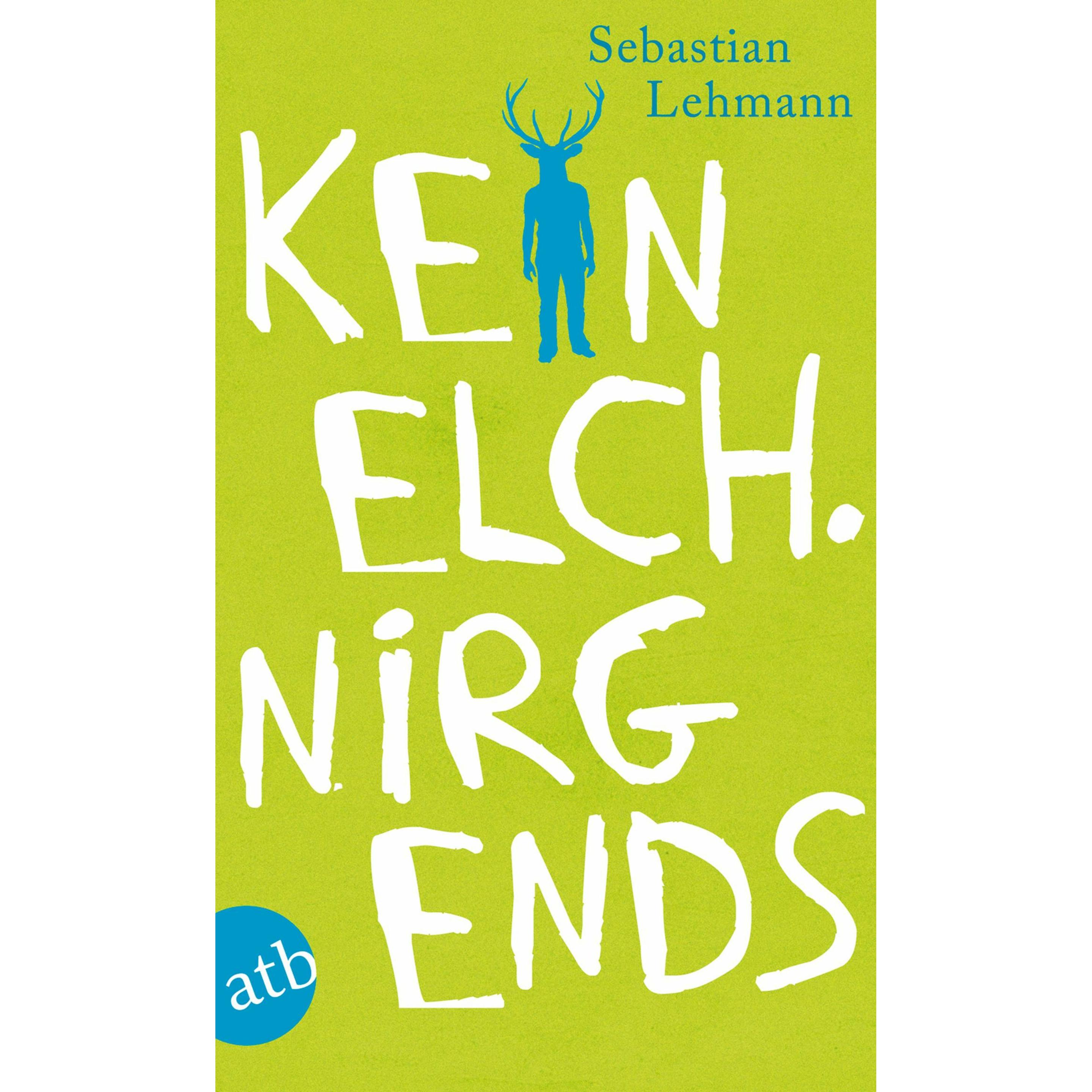 Kein Elch. Nirgends, Belletristik von Sebastian Lehmann