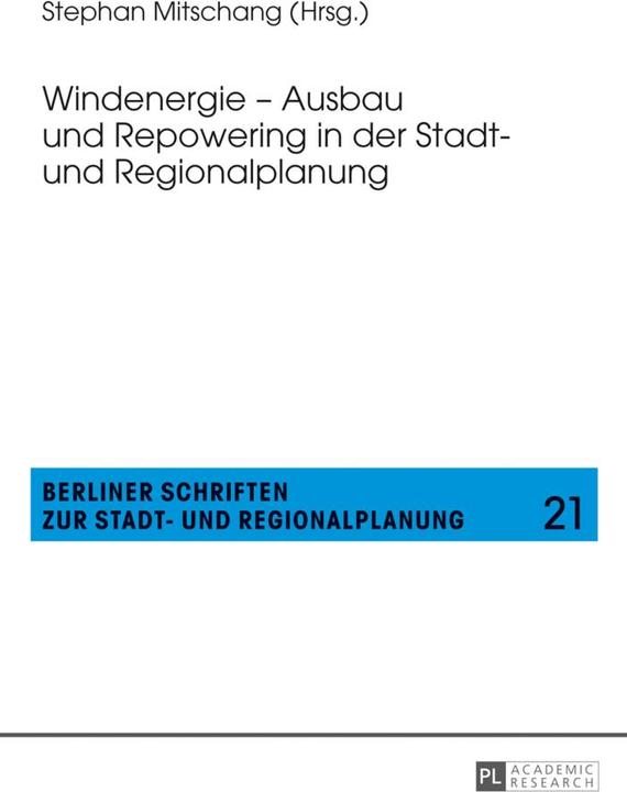 Image du produit Windenergie - Ausbau und Repowering in der Stadt- und Regionalplanung (Allemand, Stephan Mitschang, 2013)