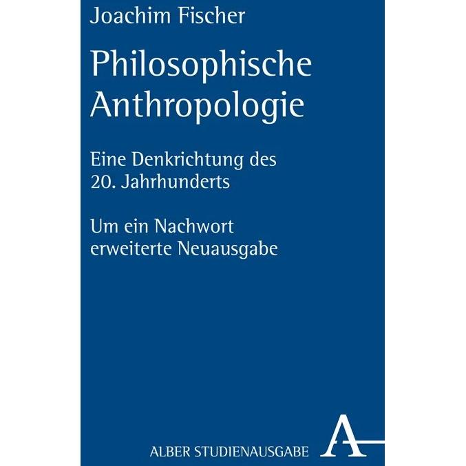 Philosophische Anthropologie, Fachbücher von Joachim Fischer