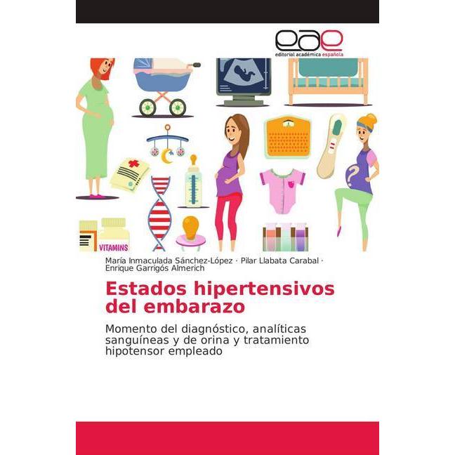 Estados hipertensivos del embarazo, Fachbücher von Pilar Llabata Carabal, María Inmaculada Sánchez-López, Enrique Garrig...