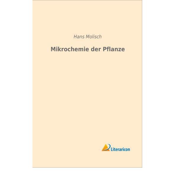 Thumbnail - Mikrochemie der Pflanze, Fachbücher von Hans Molisch