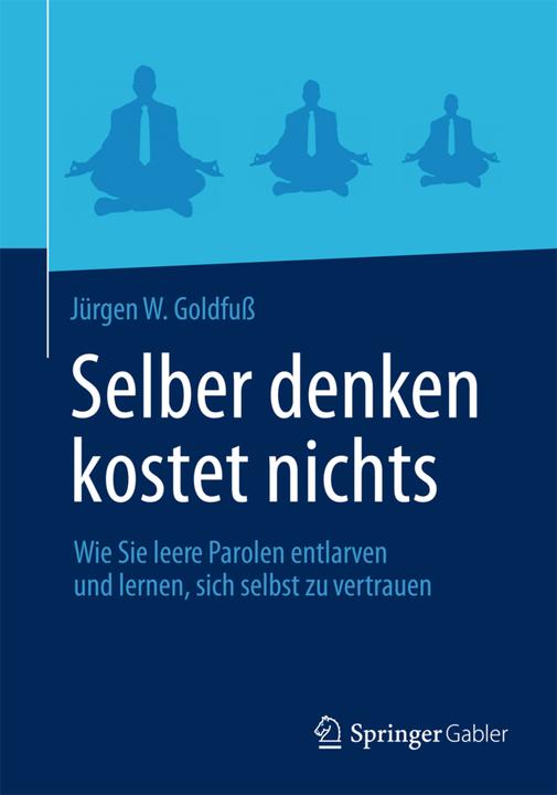 Produktbild Selber denken kostet nichts (Deutsch, Jürgen W. Goldfuss, 2013)