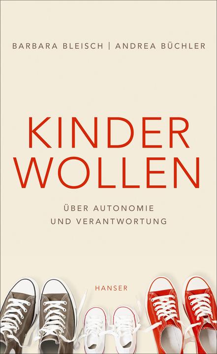 Kinder wollen (Deutsch, Andrea Büchler, Barbara Bleisch, 2020)