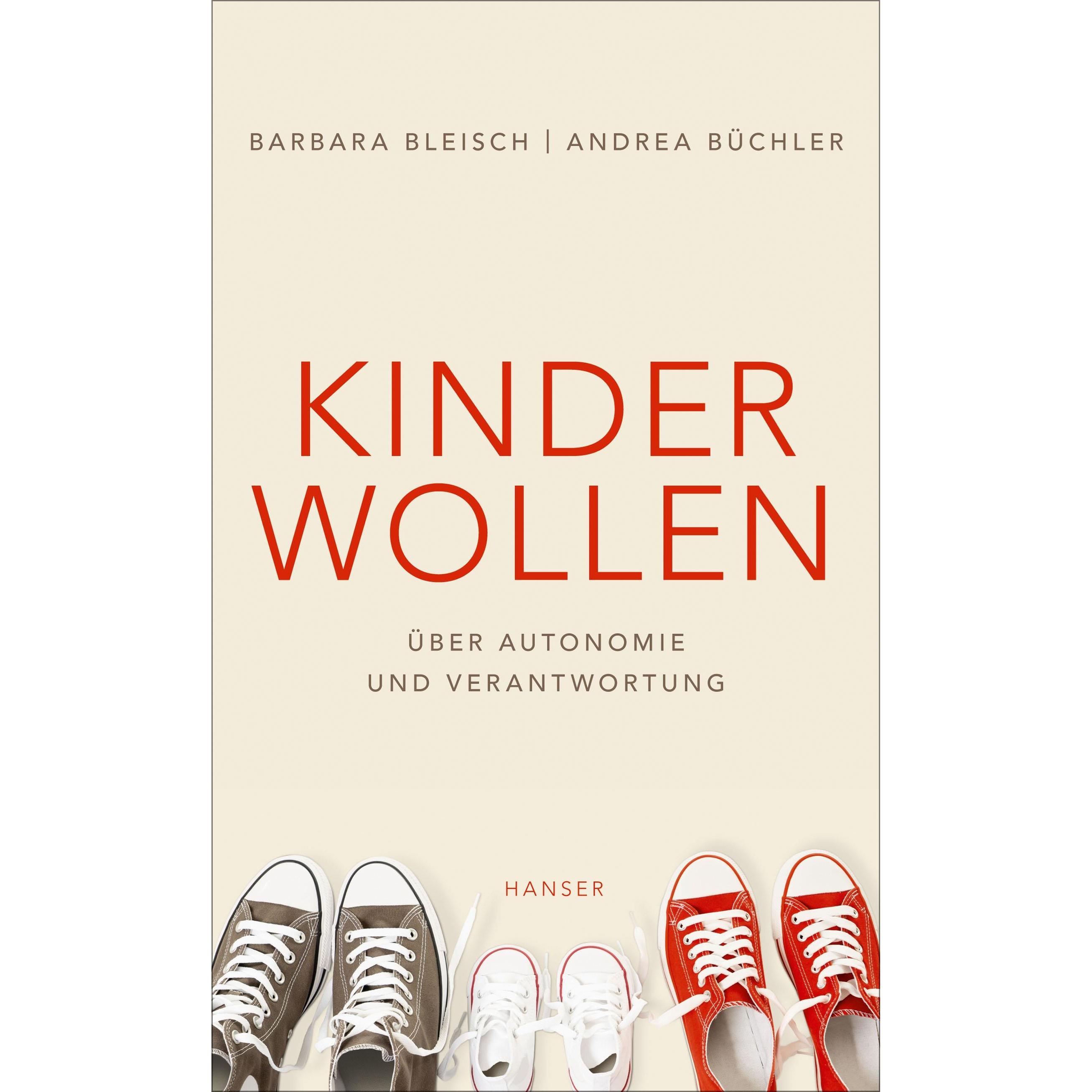 Kinder wollen, Ratgeber von Andrea Büchler, Barbara Bleisch