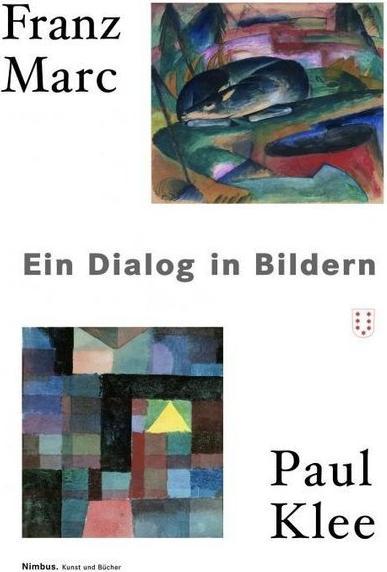 Produktbild Franz Marc - Paul Klee, Dialog in Bildern (Deutsch, Katja Baum, Michael Baumgartner, Cathrin Schneider, 2010)