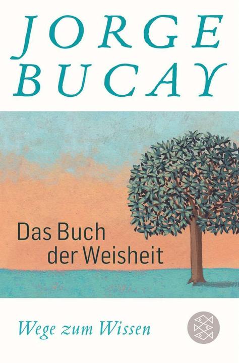 Produktbild Das Buch der Weisheit (Deutsch, Jorge Bucay, 2020)