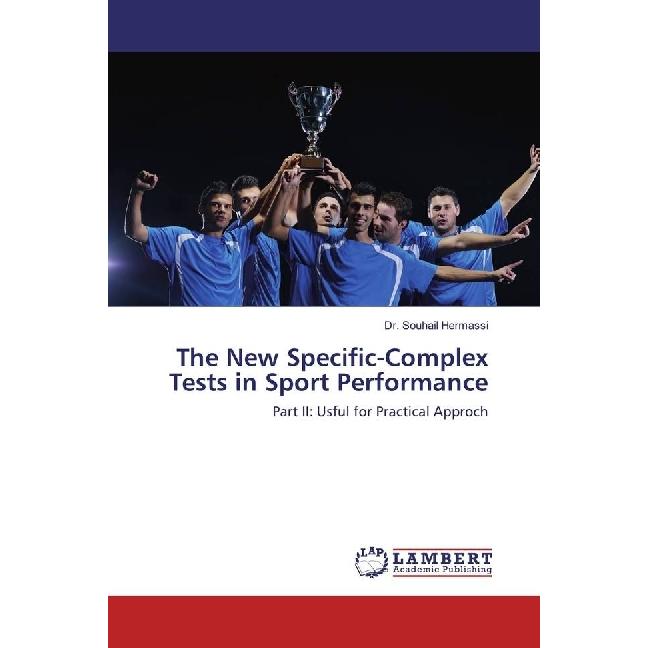 The New Specific-Complex Tests in Sport Performance, Ratgeber von Souhail Hermassi