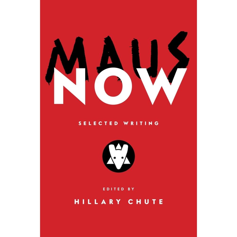 Maus Now, Fachbücher von Art Spiegelman, Hillary Chute