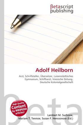 Produktbild Adolf Heilborn (Lambert M. Surhone, Mariam T. Tennoe, Susan F. Henssonow, 2010)