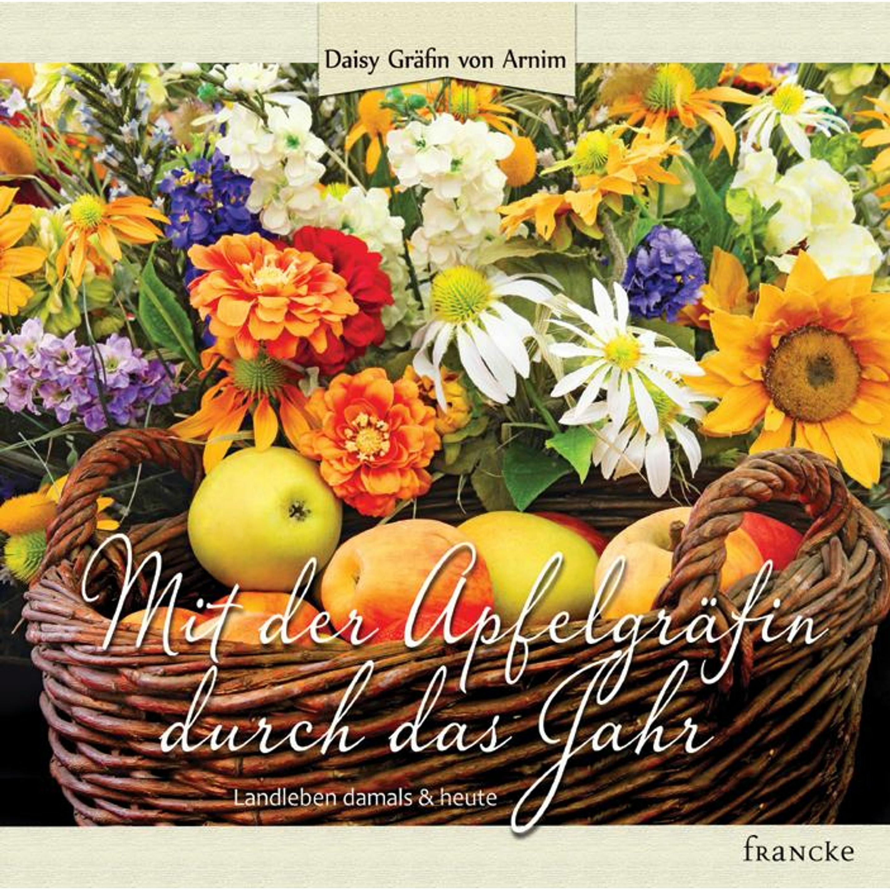 Mit der Apfelgräfin durch das Jahr, Ratgeber von Daisy von Arnim