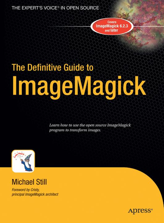 Produktbild The Definitive Guide to ImageMagick (Englisch, Michael Still, 2016)
