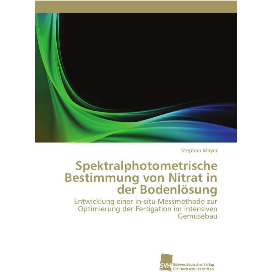 Spektralphotometrische Bestimmung von Nitrat in der Bodenlösung, Fachbücher von Stephan Mayer