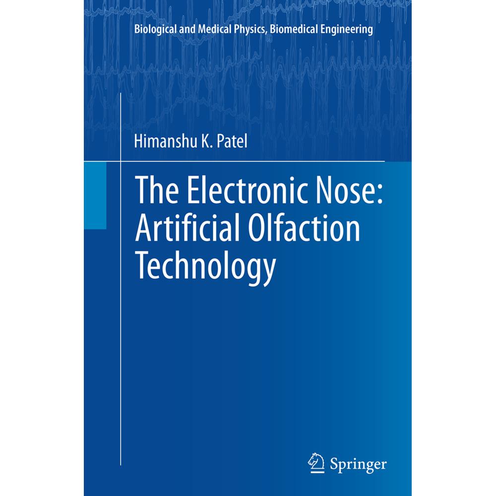 The Electronic Nose: Artificial Olfaction Technology, Fachbücher von Himanshu K. Patel