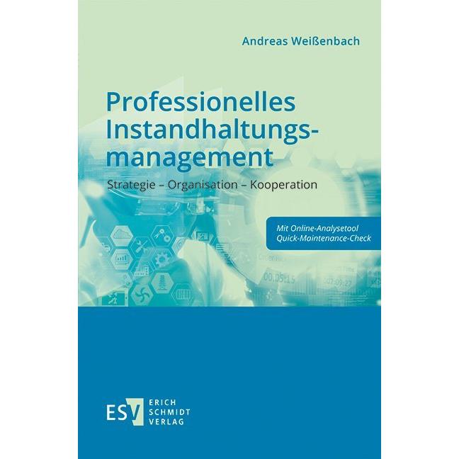 Professionelles Instandhaltungsmanagement, Fachbücher von Andreas Weissenbach