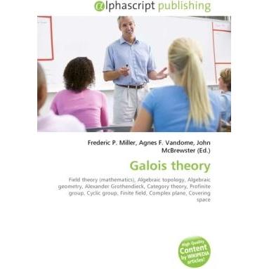 Galois theory, Fachbücher von Agnes F. Vandome, Frederic P. Miller, John McBrewster