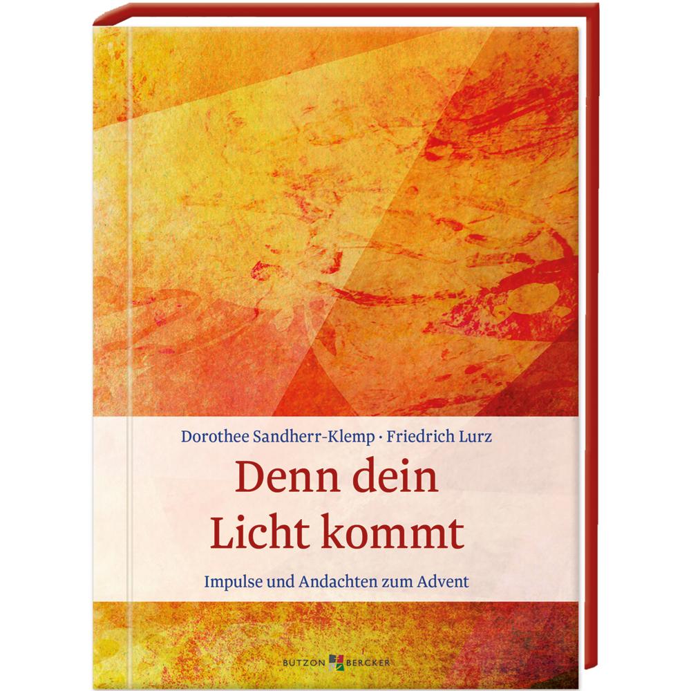 Denn dein Licht kommt, Fachbücher von Dorothee Sandherr-Klemp, Friedrich Lurz