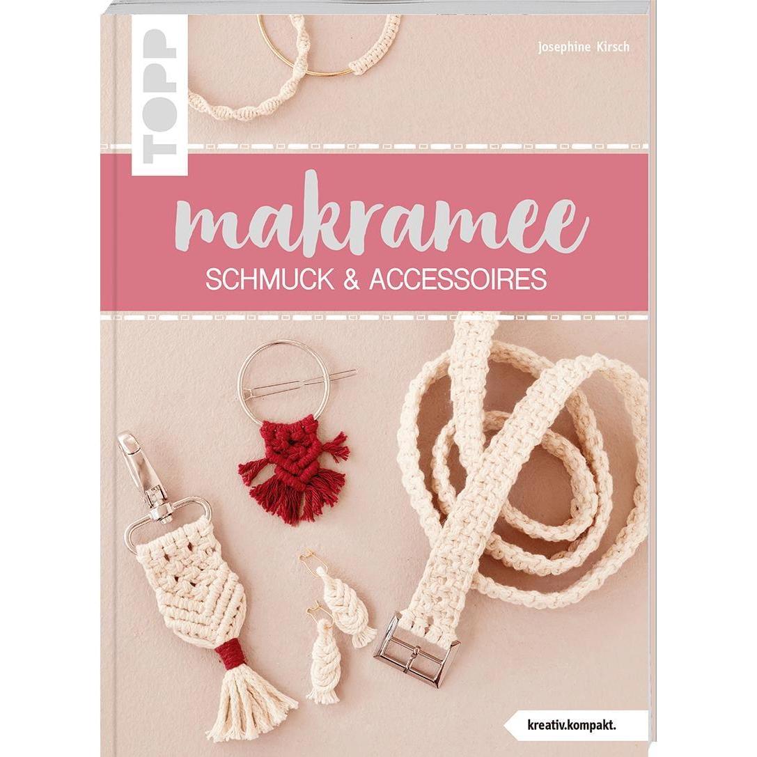 Makramee Schmuck & Accessoires (kreativ.kompakt), Ratgeber von Josephine Kirsch