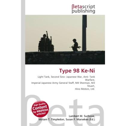 Type 98 Ke-Ni, Ratgeber von Lambert M. Surhone, Miriam T. Timpledon, Susan F. Marseken