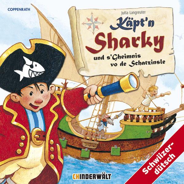 Produktbild Käpt'n Sharky und s'Gheimnis vo de Schatzinsle (Jutta Langreuter, Schweizerdeutsch)