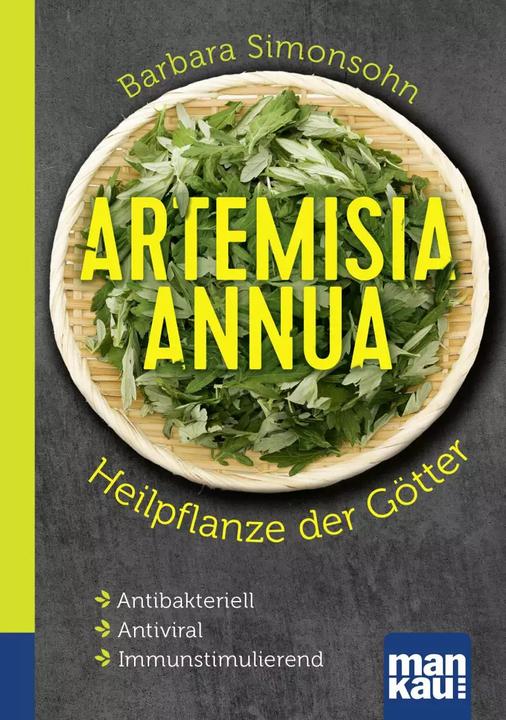 Produktbild Artemisia annua - Heilpflanze der Götter. Kompakt-Ratgeber (Deutsch, Barbara Simonsohn, 2024)